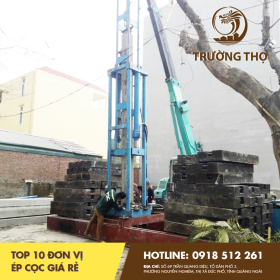 Top 10 đơn vị ép cọc giá rẻ